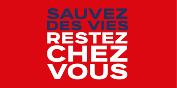 Sauvez des vies, restez chez vous Sauvez des vies, restez chez vous